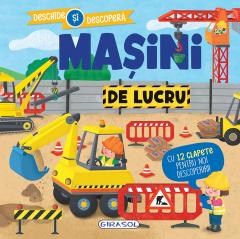 Masini de lucru - Deschide si descopera
