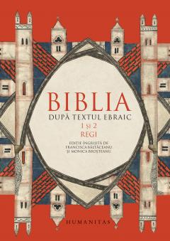 Biblia dupa textul ebraic. 1 si 2 Regi
