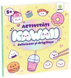 Activitati Kawaii delicioase si dragalase