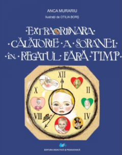 Extraordinara calatorie a Soranei in regatul fara timp