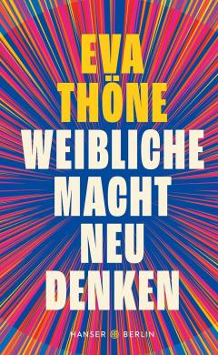 Weibliche Macht neu denken