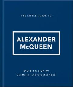 The Little Guide to Alexander McQueen