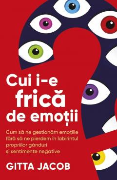 Cui i-e frica de emotii?