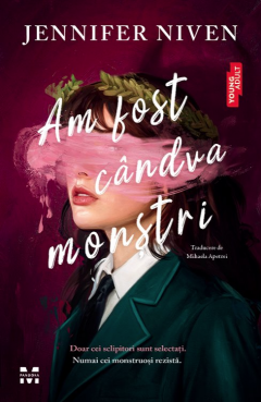 Am fost candva monstri
