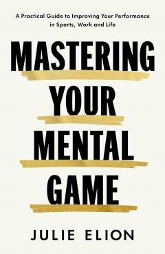 Mastering Your Mental Game