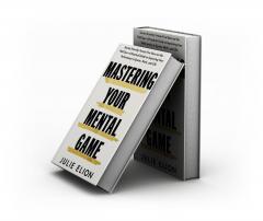 Mastering Your Mental Game