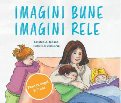 Imagini bune, imagini rele