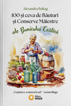 100 si ceva de bauturi si conserve maiestre ale bunicului Costica