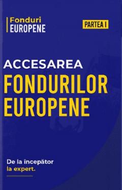 Pachet 2 volume -  Accesarea Fondurilor Europene 