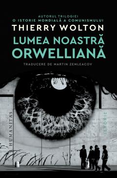 Lumea noastra orwelliana