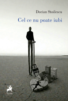 Cel ce nu poate iubi
