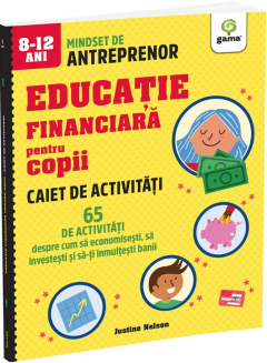 Caiet de activitati - 65 de activitati despre cum sa economisesti, sa investesti si sa-ti inmultesti banii