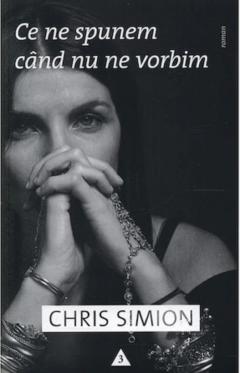 Ce ne spunem cand nu ne vorbim