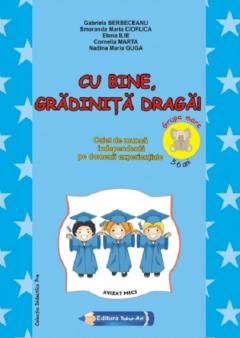 Cu bine, gradinita draga! - Grupa mare 5-6 ani
