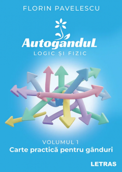 Autogandul logic si fizic – Volumul 1