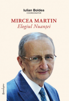Mircea Martin. Elogiul Nuantei