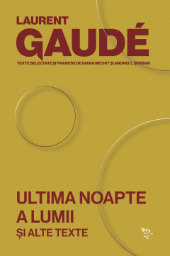 Ultima noapte a lumii si alte texte