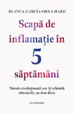 Scapa de inflamatie in 5 saptamani