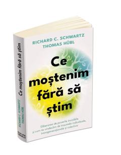 Ce mostenim fara sa stim