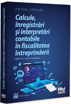 Calcule, inregistrari si interpretari contabile in fiscalitatea intreprinderii