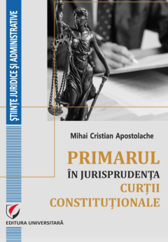 Primarul in jurisprudenta Curtii Constitutionale