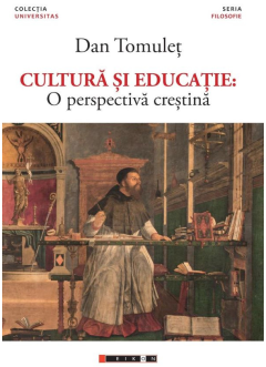 Cultura si educatie: O perspectiva crestina