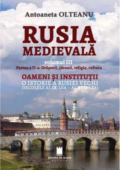 Oameni si Institutii. O istorie a Rusiei vechi (secolele al IX-lea - al XVII-lea) - Partea II