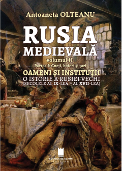 Oameni si Institutii. O istorie a Rusiei vechi (secolele al IX-lea - al XVII-lea) - Partea I