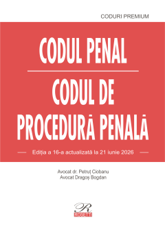 Codul penal. Codul de procedura penala (actualizat la 21 iunie 2026)