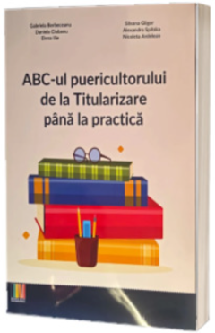 ABC-ul puericultorului de la titularizare pana la practica