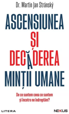 Ascensiunea si decaderea mintii umane