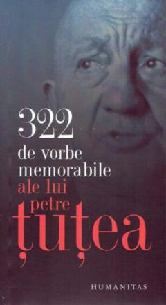 322 de vorbe memorabile ale lui Petre Tutea