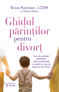 Ghidul parintilor pentru divort
