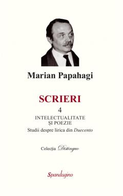 Scrieri 4 - Intelectualitate si poezie
