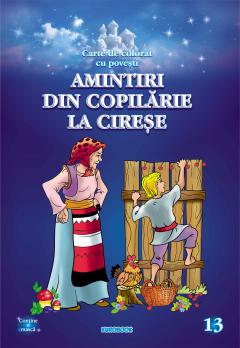 Amintiri din copilarie: La cirese. Carte de colorat cu povesti
