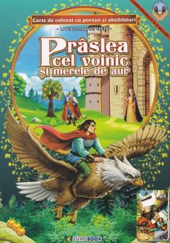 Praslea cel voinic si merele de aur. Carte de colorat cu povesti si abtibilduri