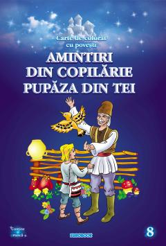 Amintiri din copilarie: Pupaza din tei. Carte de colorat cu povesti