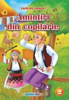 Carte de colorat + poveste - Amintiri din copilarie - Volumul 2