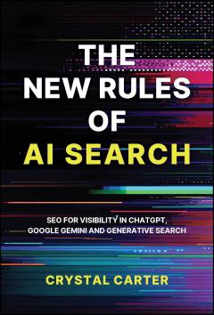 The New Rules of AI Search
