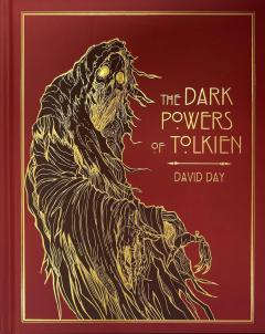 The Dark Powers of Tolkien (deluxe edition)