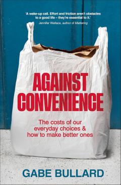 Against Convenience