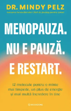 Menopauza. Nu e pauza. E restart