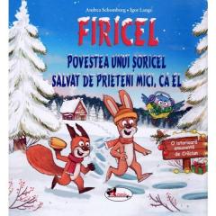 FIRICEL - Povestea unui soricel salvat de prieteni mici