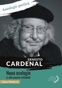 Noua ecologie si alte poeme militante. Antologie poetica