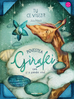 Povestea girafei care si-a pierdut visul