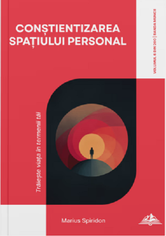 Constientizarea spatiului personal - Volumul 6