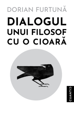 Dialogul unui filosof cu o cioara