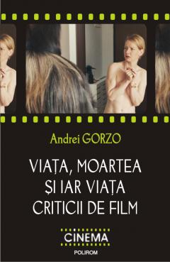 Viata, moartea si iar viata criticii de film