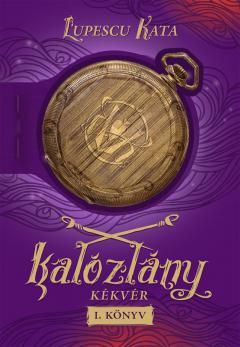 Kalozlany - Kekver, I konyv