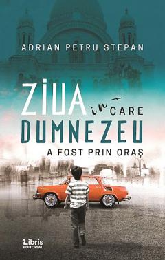 Ziua in care Dumnezeu a fost prin oras